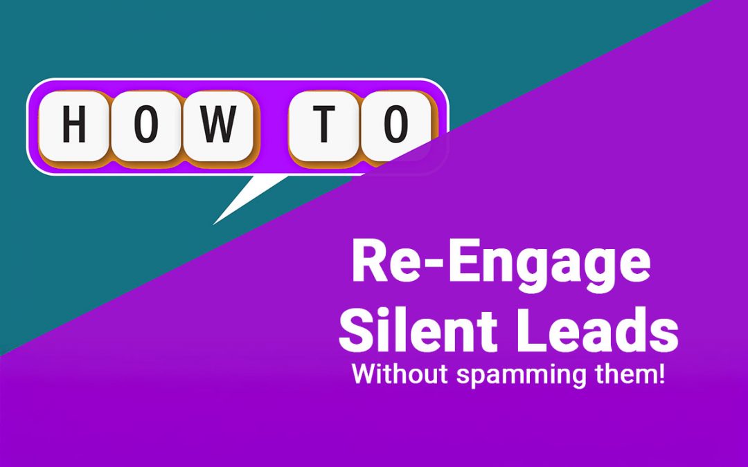 Re-Engage Silent Leads