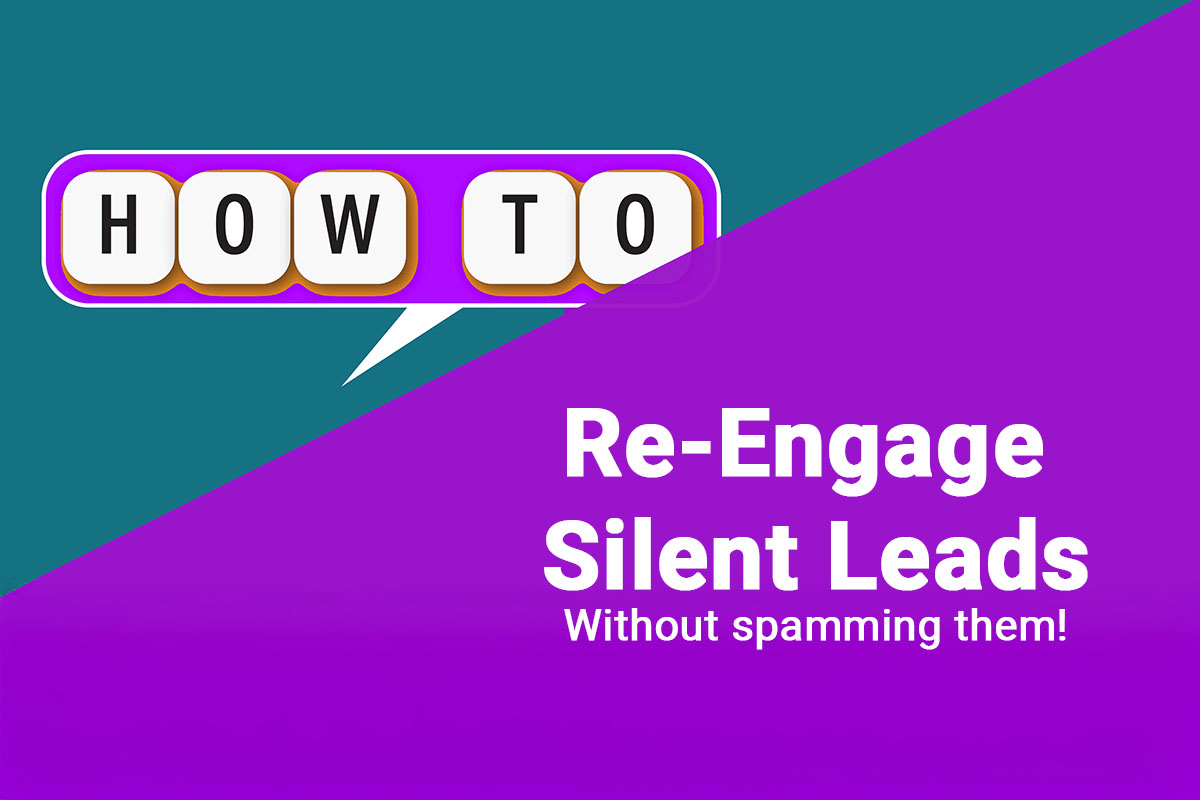 Re-Engage Silent Leads