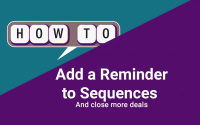 How to Add a Reminder to Every Sequence (and Why It Works)