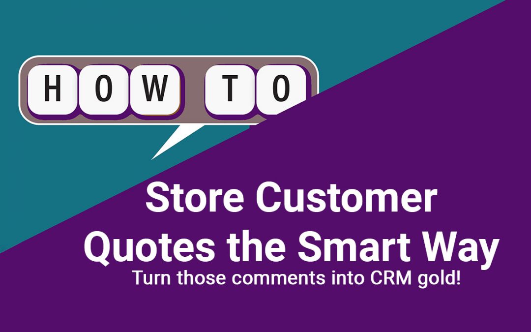 How to Store Customer Quotes the Smart Way