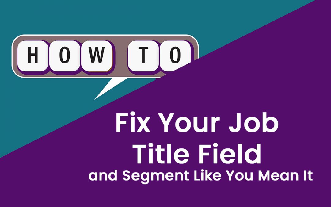 Turn a Messy Job Title Field Into a Segmentation Superpower
