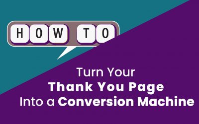 How to Turn Your Thank You Page Into a Conversion Machine