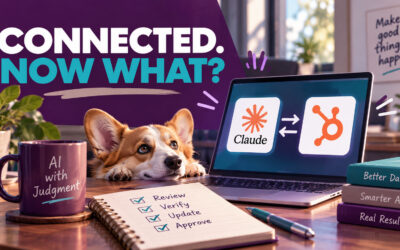 You Connected Claude to HubSpot. Now What?